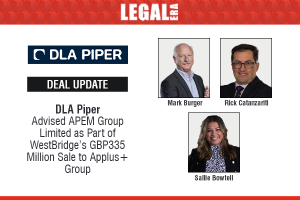 LegalEraGlobal's tweet image. DLA Piper Advised APEM Group Limited As Part Of WestBridge’s GBP335 Million Sale To Applus+ Group

Link to read full News: legaleraonline.com/global/deal-st…

#legalera #legalupdates #dlapiper #apemgroup #westbridge #applus #mna