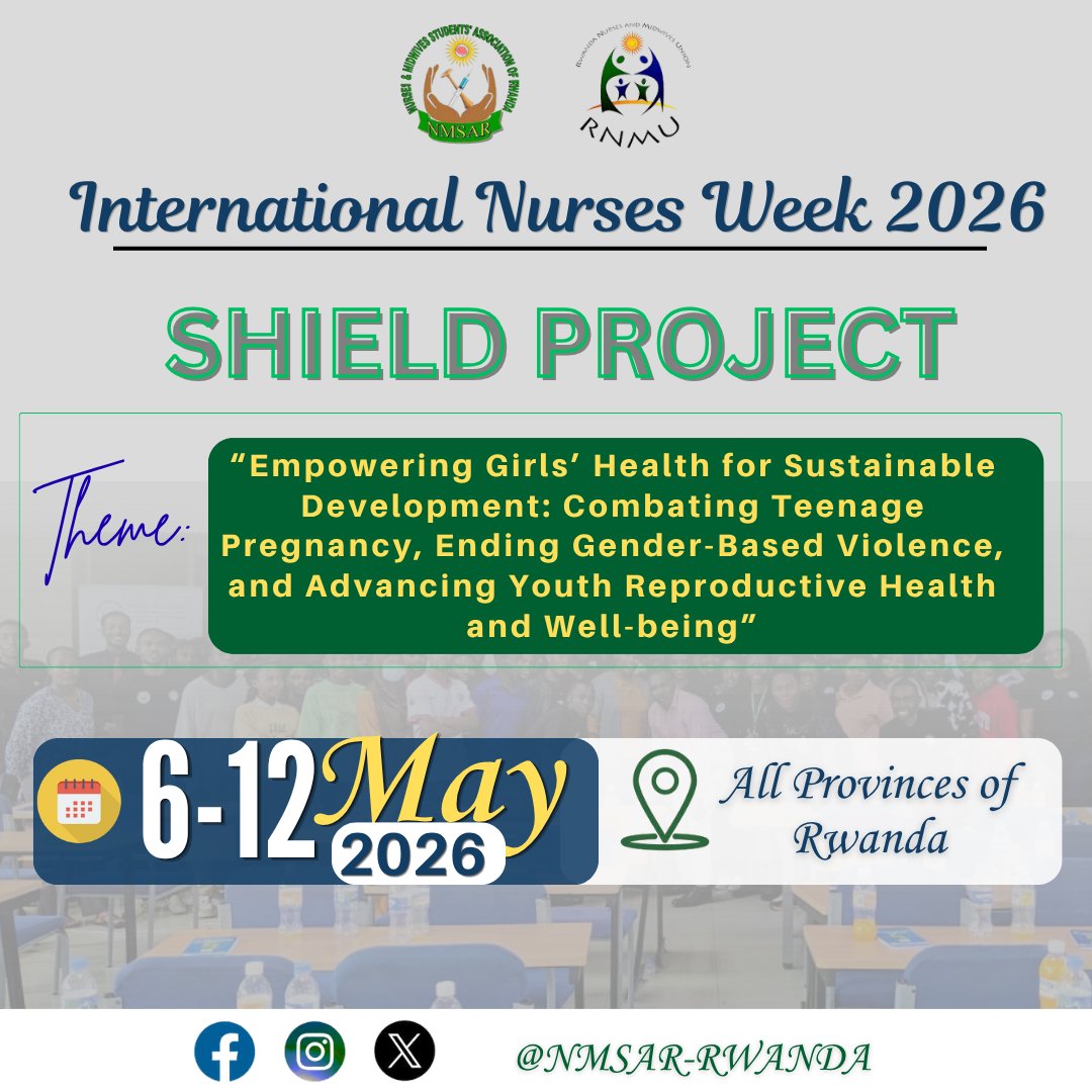 NMSAR_Rwanda's tweet photo. #NMSAR marks International Nurses Week 2026 with the launch of the #SHIELDProject—a nationwide initiative addressing teenage pregnancy, gender-based violence, and adolescent reproductive health

📅 6–12 May 2026 
#RNMU
#OurNursesAndMidwivesOurFuture
#EmpoweredNursesAndMidwives https://t.co/wC0ytJe3So