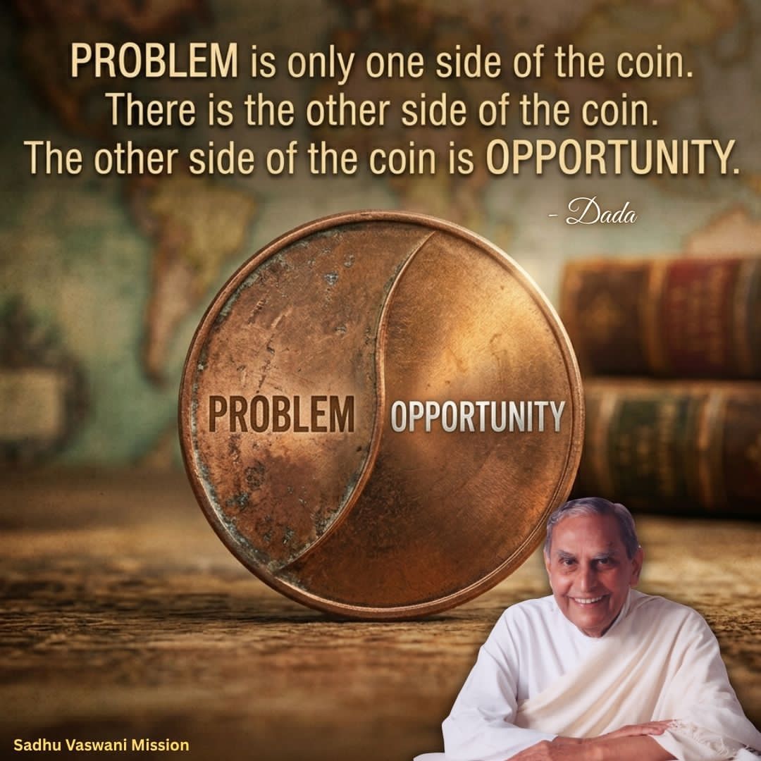 DadaJPVaswani's tweet image. Problem is only one side of the coin. There is the other side of the coin. The other side of the coin is opportunity. 

#opportunity