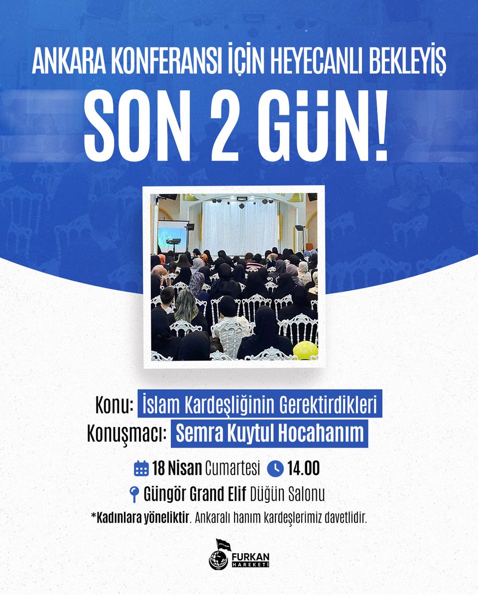 Ankara Konferansı İçin Heyecanlı Bekleyiş! 

SON 2 GÜN! 

Ankaralı tüm hanım kardeşlerimiz davetlidir. 

AlparslanHoca VanaGeliyor 
#FurkanKonferansları