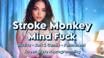 Another Content Item Sold on IWC! Illusive Stroke Monkey Mind Fuck - Permanent Reprograming iwe.one/NKLKP