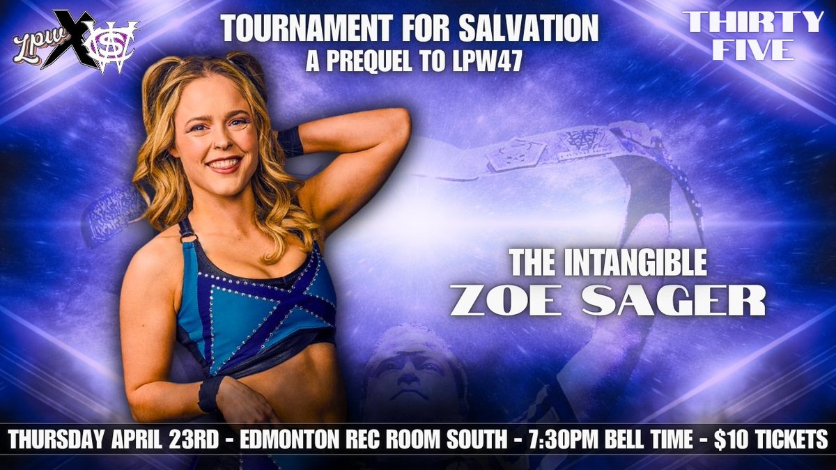 ClandestineSOC's tweet image. LPWxCWS#35 - A PREQUEL TO LPW47
THURSDAY APRIL 23RD
EDMONTON - REC ROOM SOUTH
DOORS OPEN 7:00PM - BELL TIME 7:30PM
TICKETS ONLY $10 AT THE DOOR

TOURNAMENT FOR SALVATION 

THE INTANGIBLE
ZOE SAGER

The only grand slam champion in LPW history, including a very short but calculated