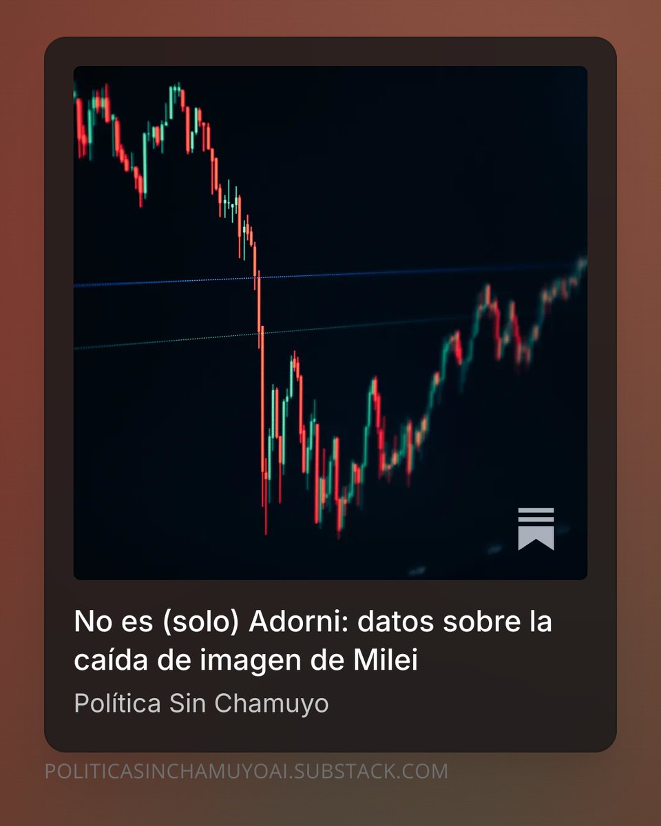 El escándalo Adorni dominó la agenda. Pero la caída de imagen de Milei empezó antes — y tiene más que ver con la economía que con los vuelos privados. Los datos, en mi nuevo Substack. 👇