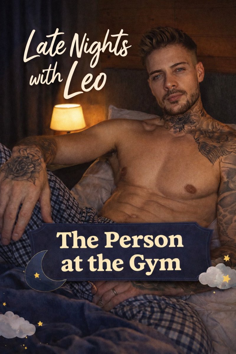 LeoMCreator's tweet image. Late Nights With Leo - The Person At The Gym

Part 4 

#fyp #explore #latenights #men