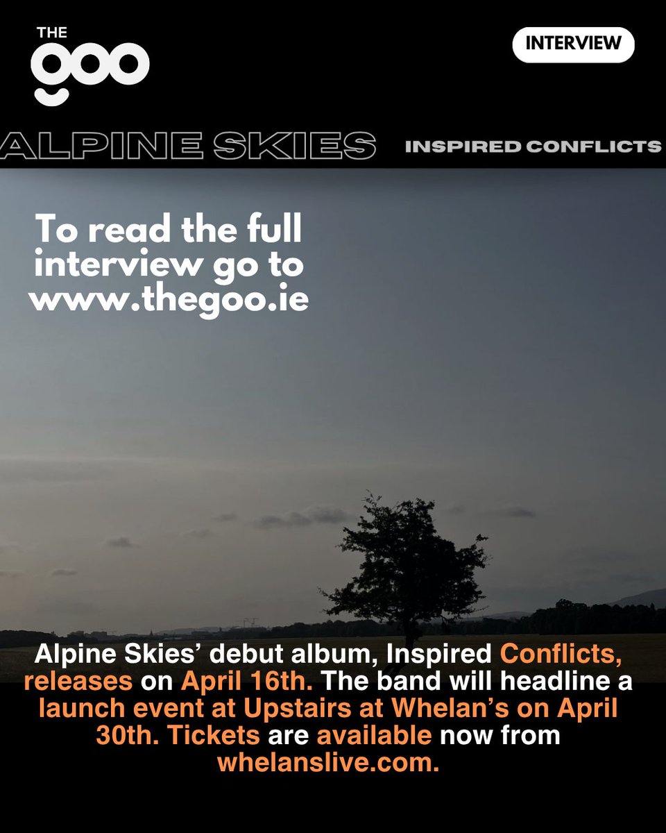 theGOOdublin's tweet photo. Our interview with Alpine Skies where we talk about their debut album ‘Inspired Conflicts’

Read the full interview online at our new website https://t.co/To5kckvpvy https://t.co/KiwYaGfjmR