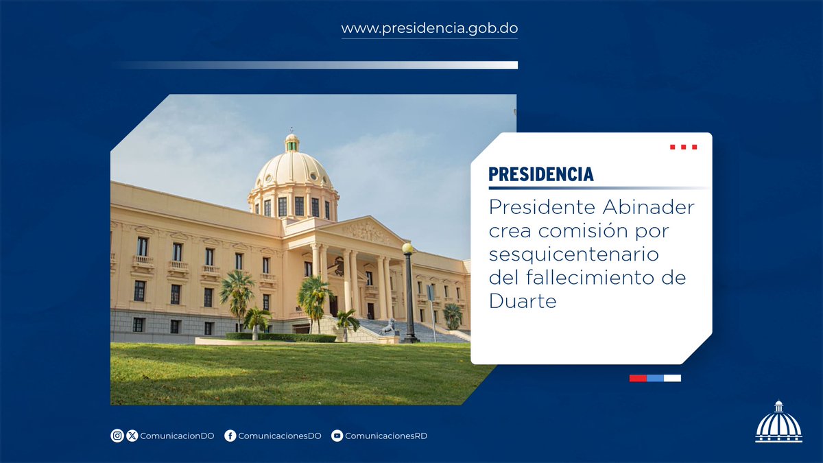 Comunicaciondo's tweet image. Mediante el Decreto 245-26, el presidente @LuisAbinader creó una comisión para conmemorar el sesquicentenario del fallecimiento de Juan Pablo Duarte.

Más información 👉🏼 presidencia.gob.do/noticias/presi…

#Presidencia #ComunicacionesDO