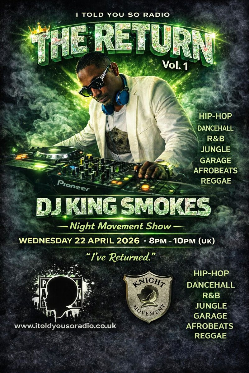 **“DJ KING SMOKES LIVE 🔥
THE RETURN Vol.1
Wednesday 22 April
8PM – 10PM (UK)
I Told You So Radio

Hip-Hop • Dancehall • R&amp;B • Jungle • Garage • Afrobeats • Reggae

Lock in 🎧”**