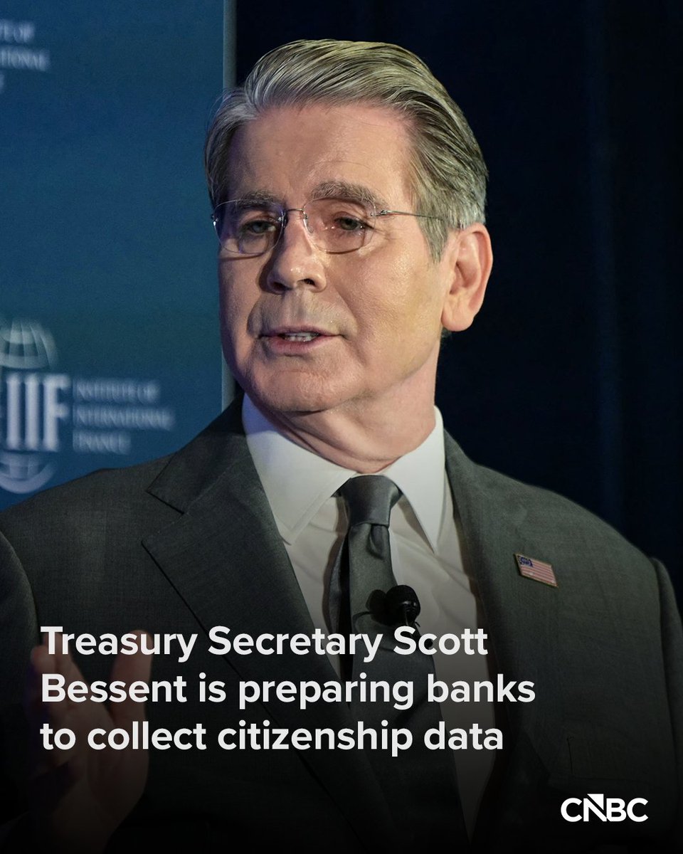 CNBC's tweet image. Treasury Secretary Scott Bessent says that the Trump administration expects banks to comply with a mandate to collect citizenship data.

“If Treasury and the banking regulators say it’s their job, it’s their job,” Bessent told CNBC’s Sara Eisen at the Invest in America Forum in