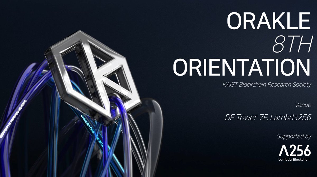 🚀 Orakle 8기 OT 성료

지난 4월 4일, KAIST 기반 블록체인 학회 Orakle 8기의 오리엔테이션이 서울의 Lambda256에서 진행되었습니다. 서류 합격자분들을 대상으로 학회의 방향성과 활동을 공유하고, 앞으로의 선발 과정에 대해 안내드렸습니다.

✨ 1. 미션 &amp; 비전 소개
Orakle은 KAIST에서