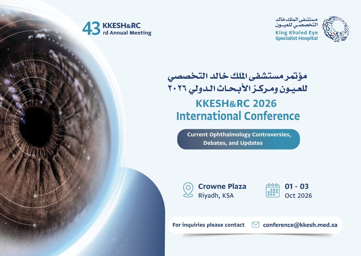 يسرنا دعوتكم لحضور مؤتمر مستشفى الملك خالد التخصصي للعيون ومركز الأبحاث الدولي 2026

حيث يجتمع نخبة من الخبراء والمختصين في مجال طب العيون لمناقشة أحدث المستجدات العلمية والطبية.

📆 1-3 أكتوبر 2026
📍 فندق كراون بلازا – #الرياض

للاستفسارات:
conference@kkesh.med.sa