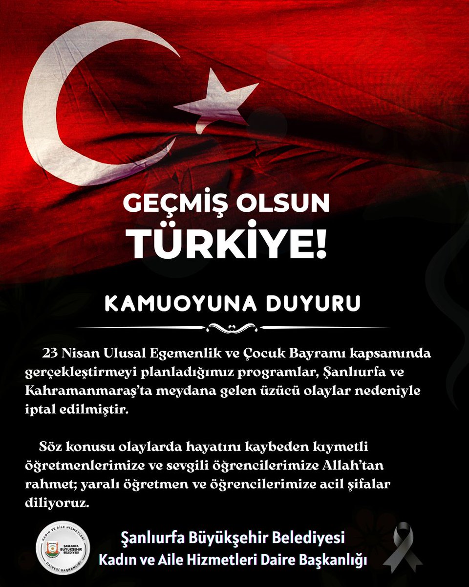 urfakadinaile's tweet photo. KAMUOYUNA DUYURU
23 Nisan kapsamında planlanan programlarımız, Şanlıurfa ve Kahramanmaraş’ta yaşanan üzücü olaylar nedeniyle iptal edilmiştir.

Hayatını kaybeden öğretmen ve öğrencilerimize rahmet, yaralılara acil şifalar diliyoruz.

@glsrbayraktar @MithatCanKutluc @sanliurfabld https://t.co/1sPh8Ab5l4