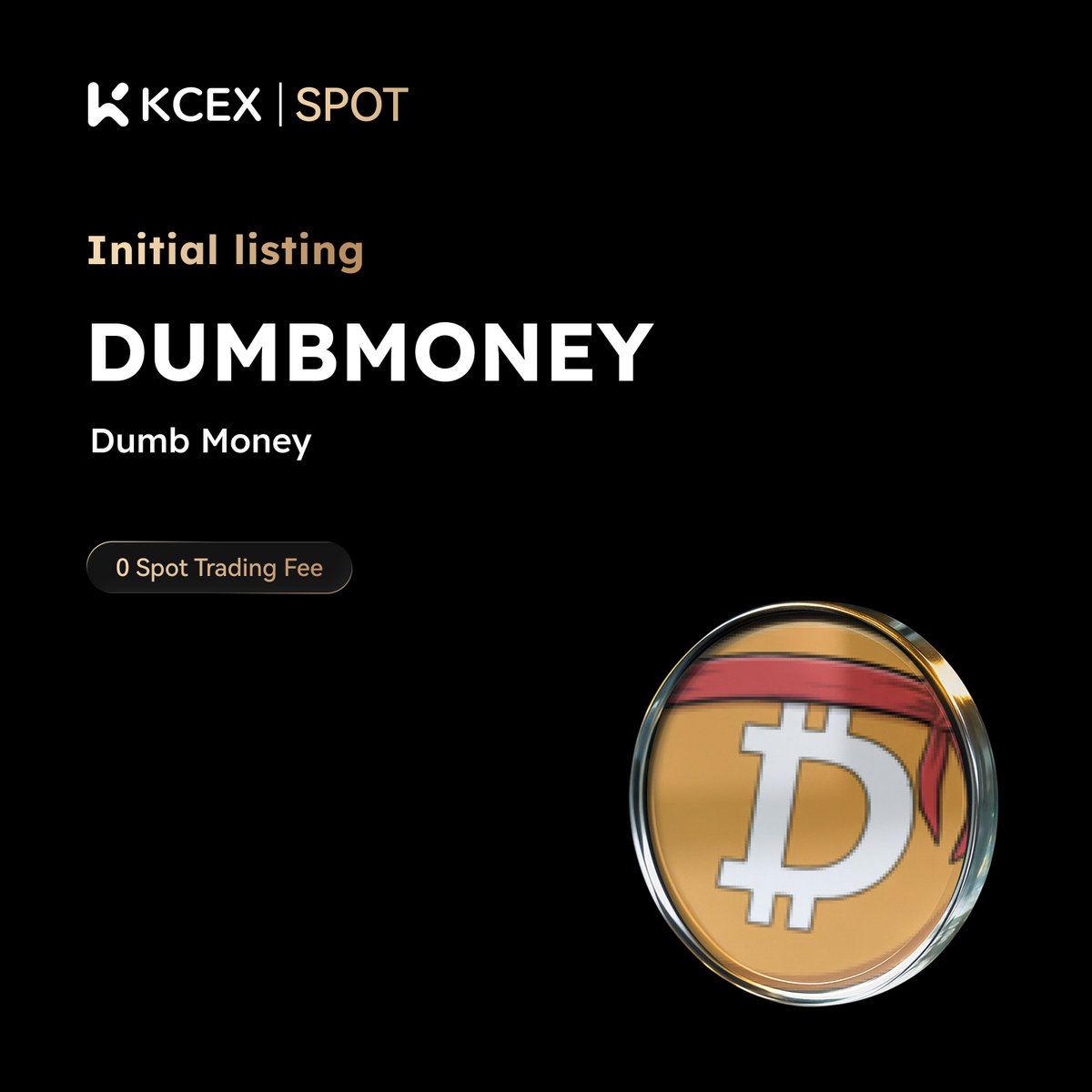 KCEX_Official's tweet image. #KCEX Initial Listing! 🎉 Enjoy zero fees on spot trading

@Dumb__Money ( $DUMBMONEY ), a meme coin on the #SOL chain, is now live on the KCEX Spot Market.

🔹 Deposits: Opened
🚀 DUMBMONEY/USDT Trading Starts: 2026-04-16 15:00 (UTC)
👉 Trading Now: kcex.com/exchange/DUMBM…
🌐