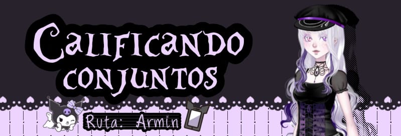 🪽 ⊹ 𝄖   Calificando conjuntos de CDMI junto a mi sucrette Rin ˖ ࣪

           ╰ Ruta Armin 👾 | #cdmtwt