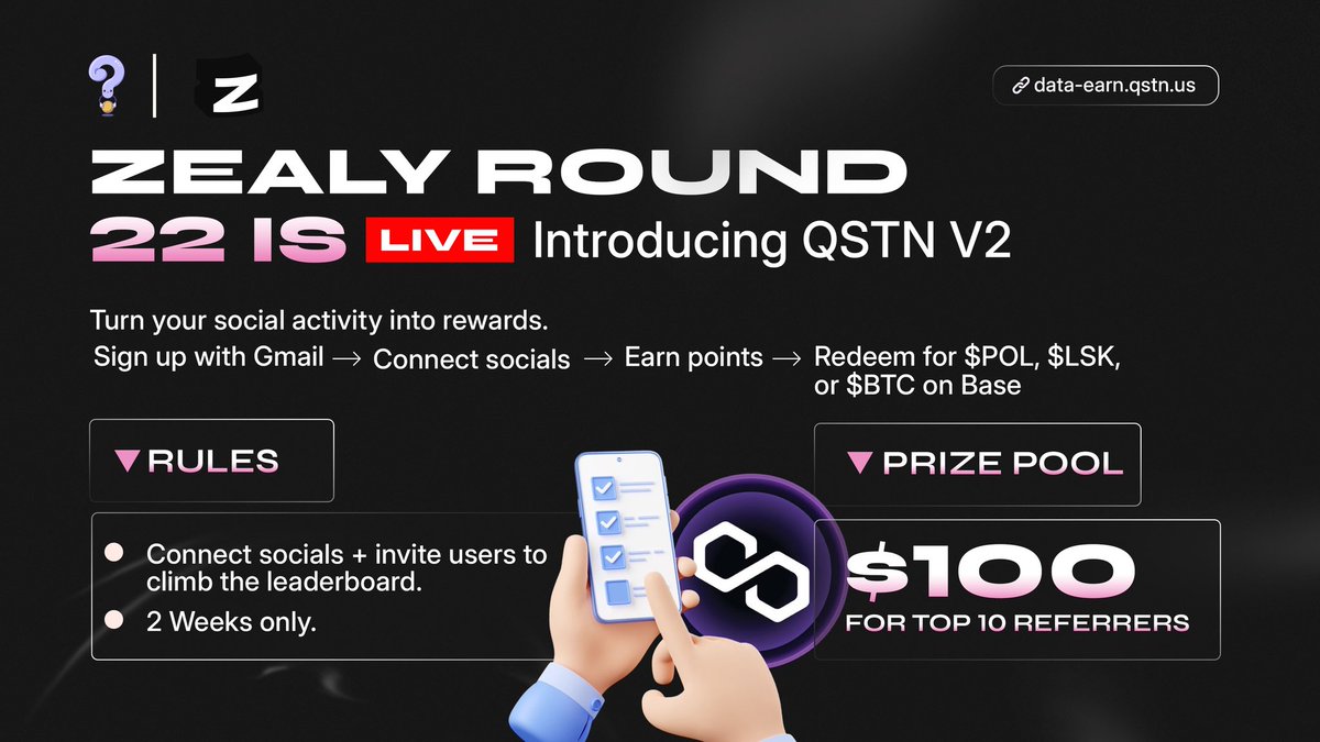 qstnus's tweet image. 🚀 Zealy Round 22 is LIVE

Introducing QSTN V2

Turn your social activity into rewards 🤑 

How to: 
1️⃣Sign up with Gmail
2️⃣ Connect socials → earn points
3️⃣ Redeem for $POL or $LSK

🔥 Rules:
📍 Connect socials + invite users
📍 Climb leaderboard
📍 Top 10 referrals split $100