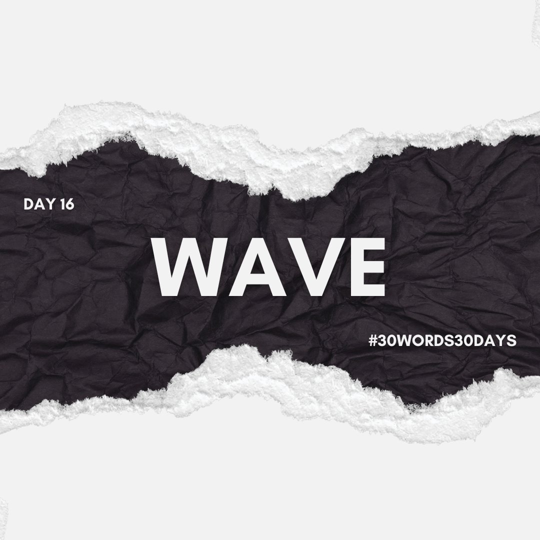 WritesAly's tweet image. #30words30days

Day 16 - Wave

Happy Writing! ✒️

#WritingCommunity #microfiction #microlit #writing #30words30dayscommunity #writingprompts #wave
#30words30daysApril2026