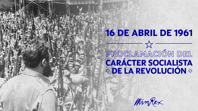 🇨🇺 El 16 de abril de 1961 fue proclamado por #FidelCastroRuz el el carácter socialista de la Revolución Cubana.
#100AñosConFidel  
#CubaVive 
#CubaViveEnSuHistoria