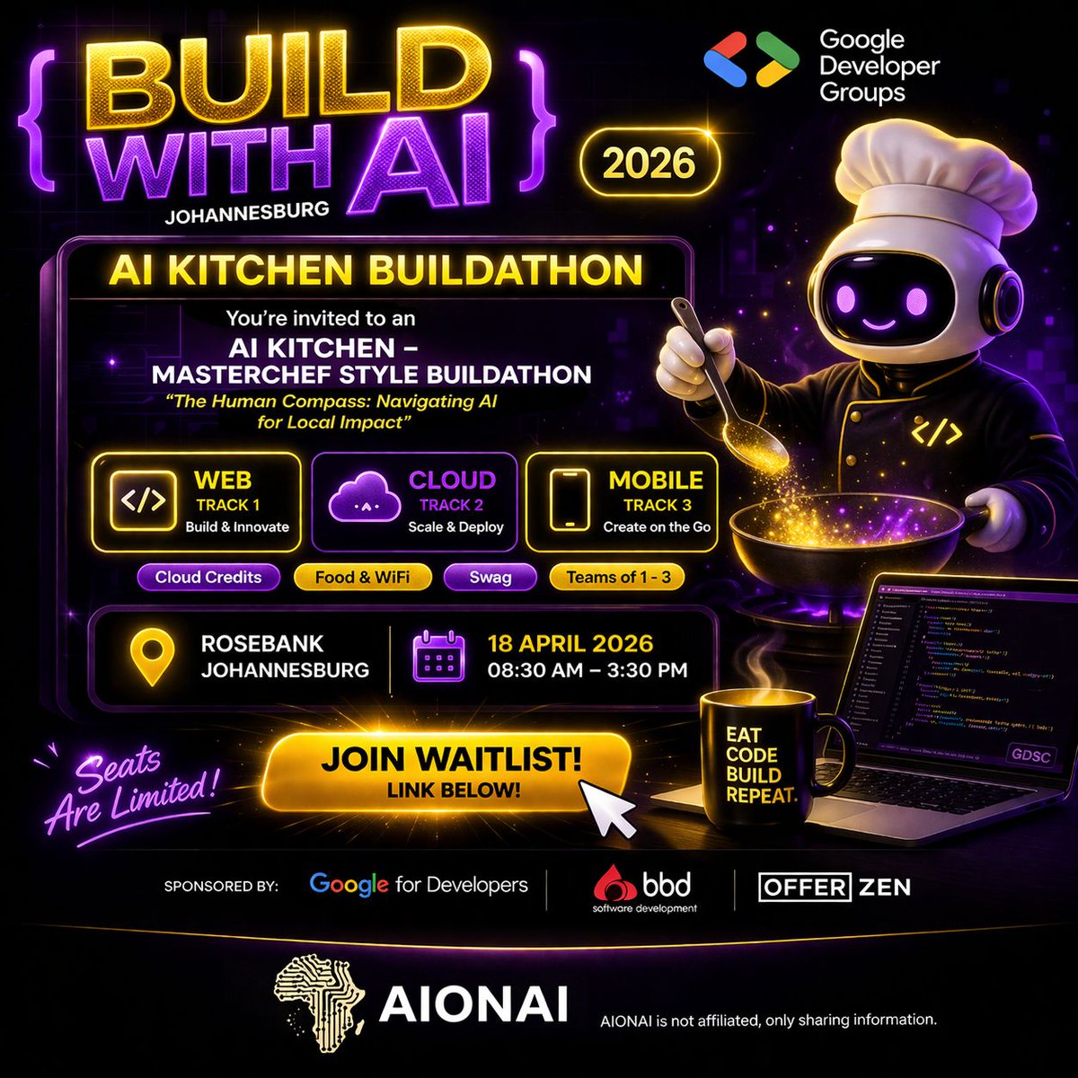 AIONAI_HQ's tweet photo. 🍳🤖 Build with AI in Jozi!

Join Build with AI 2026 by Google Developer Groups
📅 18 April
Web. Cloud. Mobile.
Seats are limited 🚨

AIONAI is sharing this opportunity and is not affiliated.
#BuildWithAI #AI #AIONAI https://t.co/VKLe0AHOPB