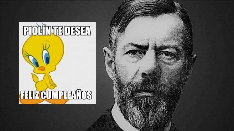 sociolobot's tweet photo. Feliz cumpleaños Max Weber https://t.co/5CArxIp4AW