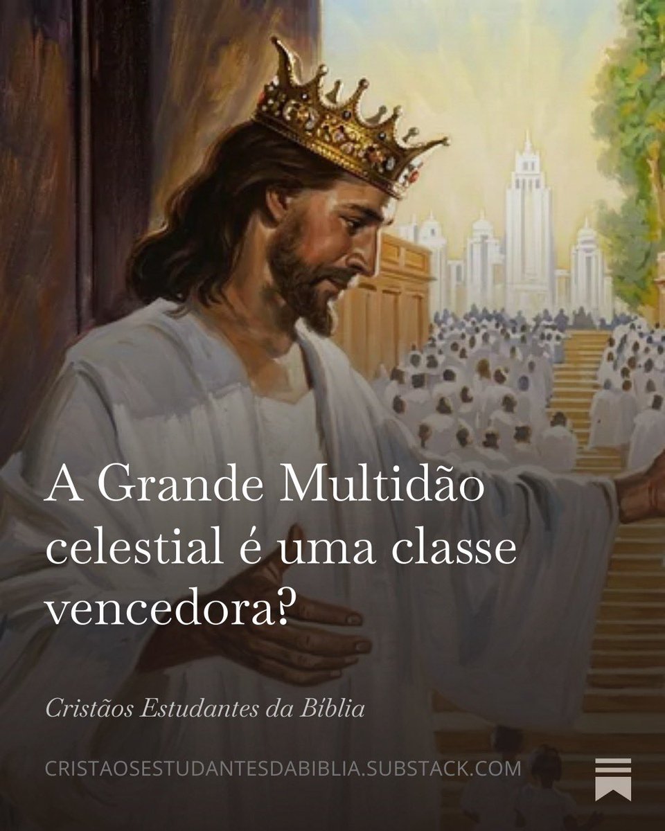 cristaoseb's tweet photo. Se a Grande Multidão é uma classe celestial secundária aos 144 mil, será que são “VENCEDORAS”? Veja a resposta em nosso SUBSTACK (https://t.co/VYCQXCn4fF). #grandemultidão #144mil #jeová #jesuscristo #estudantesdabiblia https://t.co/RvFW0NdEk9