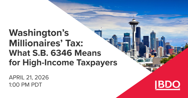 mattdyment's tweet photo. Washington state’s 9.9% “millionaires’ tax” is effective January 1, 2028. Join this @BDO_USA webcast for an overview of how the tax is computed, key income modifications, available credits, and the new pass-through entity tax election. https://t.co/3sWhCPSvg6 https://t.co/CNP5jf10B0