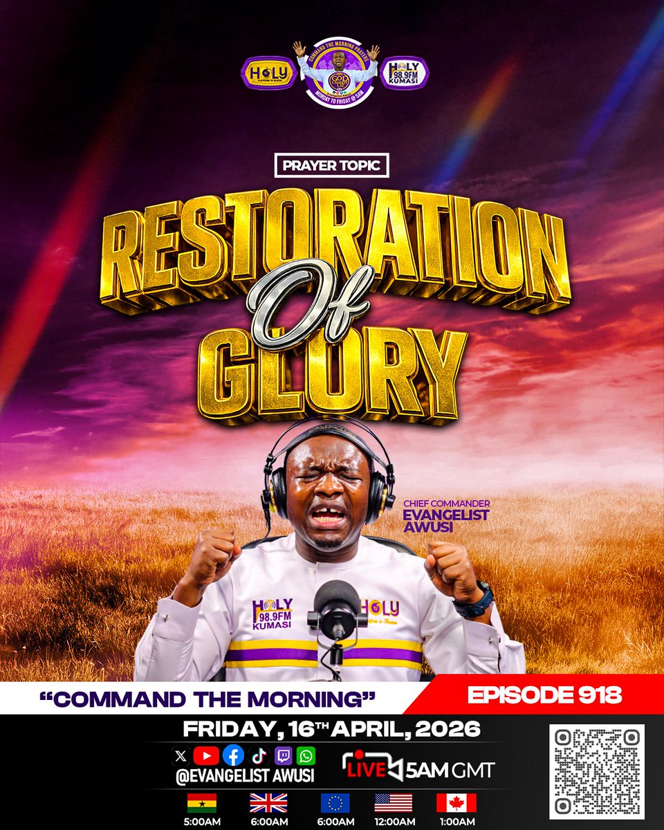 evangelistawusi's tweet image. 🔥 This is your season of divine comeback — your glory will shine again

📺 COMMAND THE MORNING
🎯 Episode 918
📅 Friday, 17th April, 2026
⏰ LIVE – 5:00AM GMT

👉 Join LIVE on:
📱 Facebook | YouTube | TikTok | Instagram
@Evangelist Awusi

#CommandTheMorning
#RestorationOfGlory