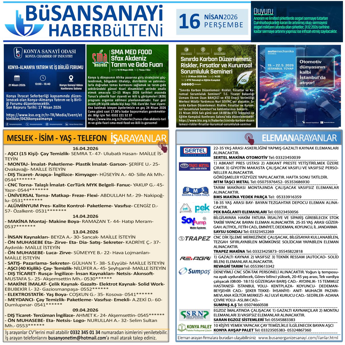 16.04.2026 Büsan Bülten #ŞirketlerinAsgariSermayeTutarı
#AlmanyaYatırımİşBirliği #TunusTarımGıdaFuarı #KarbonDüzenlemeSemineri #Automechanikaİstanbul #16Nisan #perşembe #BüsanSanayi #BusanIndustry #büsan #busan #işarayanlar #elemanarayanlar #BüsanBülten
facebook.com/busansosyal