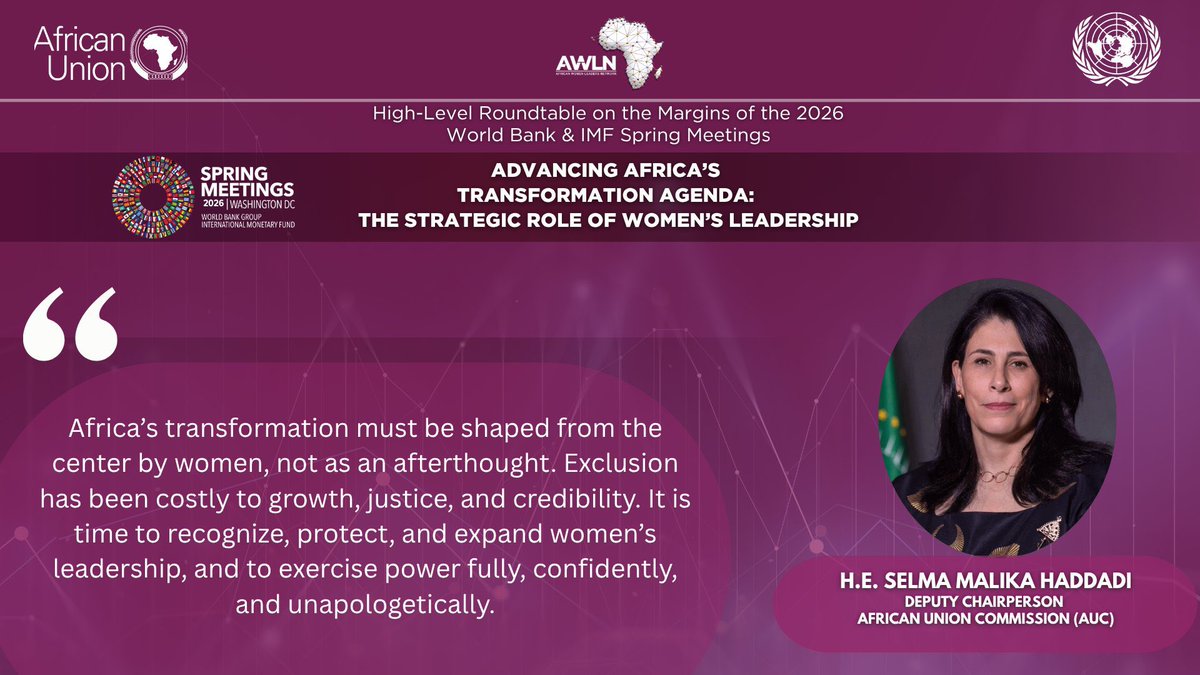 _AfricanUnion's tweet photo. Opening Remarks by H.E. Ambassador Selma Malika Haddadi, @DCP_Haddadi, Deputy Chairperson of the AU Commission at the AWLN High-Level Roundtable on the World Bank/IMF Spring Meetings on Advancing Africa’s Transformation Agenda and the Strategic Role of Women’s Leadership.

14 April 2026, IMF Headquarters, Washington, D.C.

Read @ https://t.co/BhSZ3GMC9j

@IMFNews  @WBG_Digital