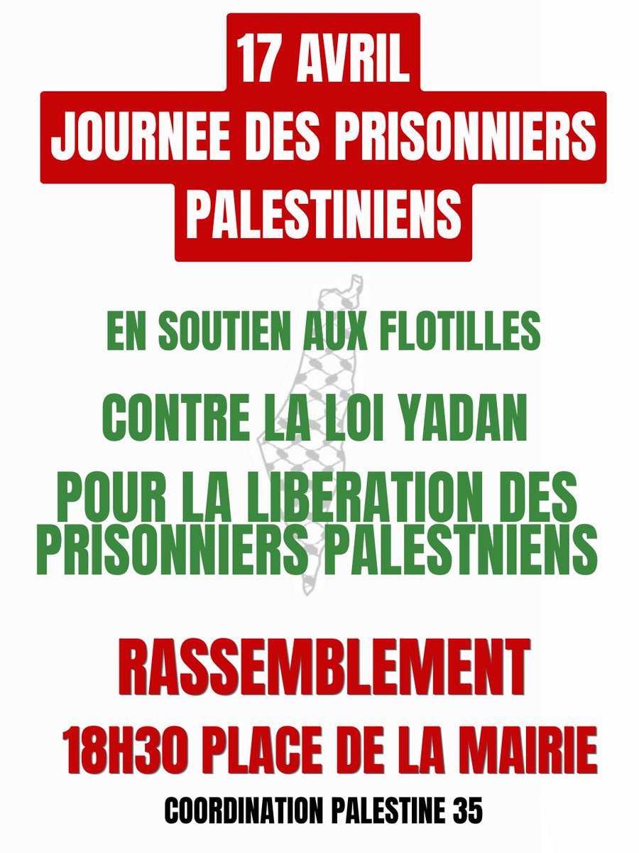 🔴Rassemblement pour la journée des prisonniers palestiniens, en soutien aux flottilles et contre la loi Yadan

✊Rdv le vendredi 17 avril à 18h30 place de la Mairie à Rennes