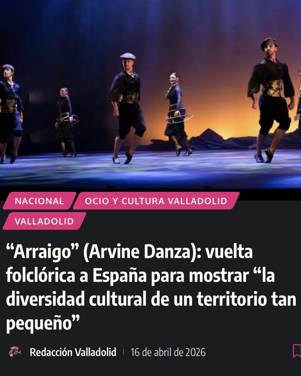 S24HValladolid's tweet image. #Arraigo (@arvinedanza): vuelta folclórica a España para mostrar “la diversidad cultural de un territorio tan pequeño”. Este viernes 17 (@casa_delasartes, Laguna de Duero), el público tendrá otra oportunidad de disfrutar esta amalgama de danzas populares. social24horas.com/arraigo-arvine…