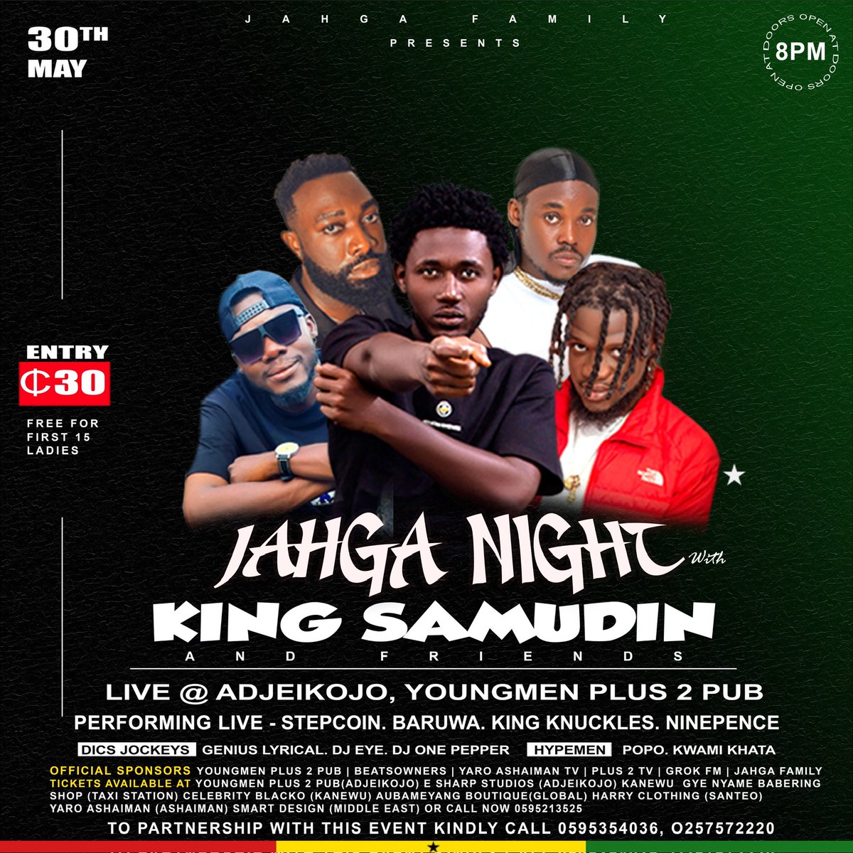 KingSamudin's tweet photo. Yo fam! Jahga Night with King Samudin &amp; Friends on 30th May at Youngmen Plus 2 Pub,Adjeikojo. Doors swing open at 8 PM, and entry is just ₵30 (FREE for the first 15 ladies). This is gonna be a vibe you don’t wanna miss—come through, bring your crew, and let’s turn the night up! https://t.co/y8tev3KXpV
