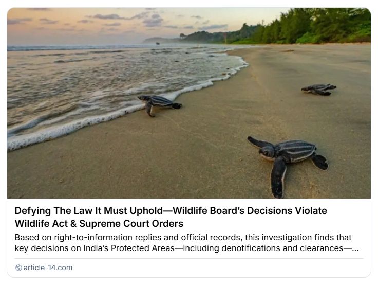 Article14live's tweet image. Based on RTI replies and official records, Prakriti Srivastava &amp;amp; @prernabindra’s investigation finds that key decisions on India’s #ProtectedAreas—including denotifications &amp;amp; clearances—were taken in violation of #Wildlife (Protection) Act &amp;amp; #SupremeCourt orders. 2nd of 2-part