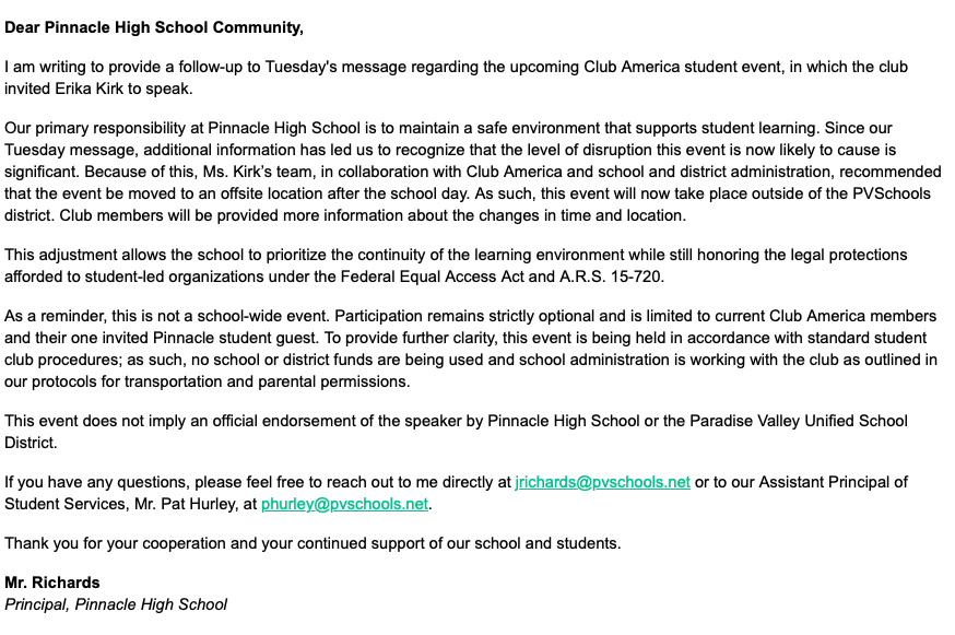 After backlash from the community, the Erika Kirk speaking event for a Pinnacle High club will be moved off campus and will be done after school hours.

The school said the "level of disruption this event is now likely to cause is significant." Full letter below.  <a href="/abc15/">ABC15 Arizona</a>