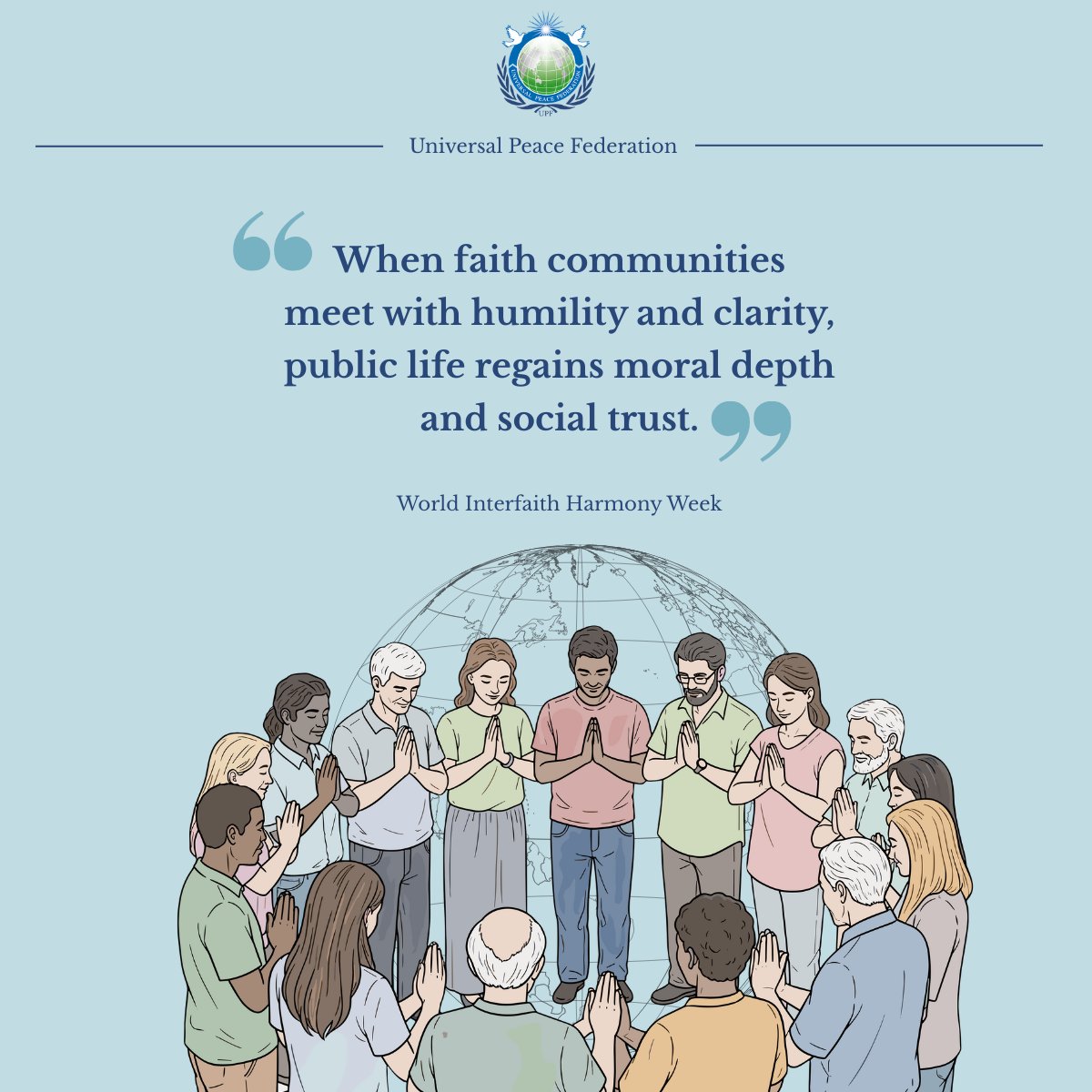 rtmarsh's tweet image. World Interfaith Harmony Week invites reflection on faith &amp;amp; the common good — a global moment for dialogue &amp;amp; cooperation across traditions. Aligns with Universal Peace Federation's core values. 
See uk.upf.org/global-faith-d… 
#WIHW2026 #Interfaith #UPF #globaldialogue