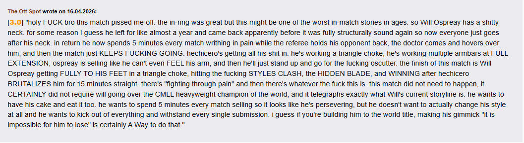 This ott spot guy has to have one of the worst reviews I've ever seen, like you're complaining about a match with a babyface comeback spot... for having a babyface comeback spot. Like what he thinks of what selling is, is just objectively wrong lol