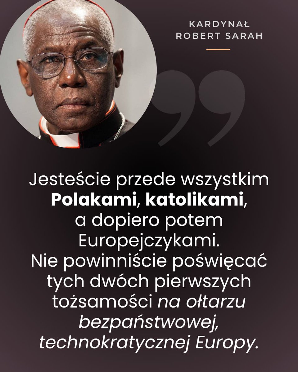 modlitwa7's tweet image. „Jesteście przede wszystkim Polakami, katolikami, a dopiero potem Europejczykami.
Nie powinniście poświęcać tych dwóch pierwszych tożsamości na ołtarzu bezpaństwowej, technokratycznej Europy”.
– kard. Robert Sarah
#Polak #Wiara #Katolik #Polska #Europa