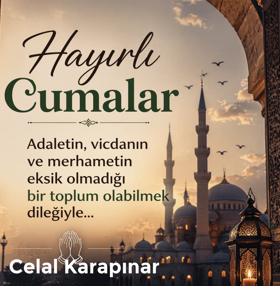Hayırlı Cumalar 🤲

Adaletin, vicdanın ve merhametin eksik olmadığı bir millet olabilmek dileğiyle…