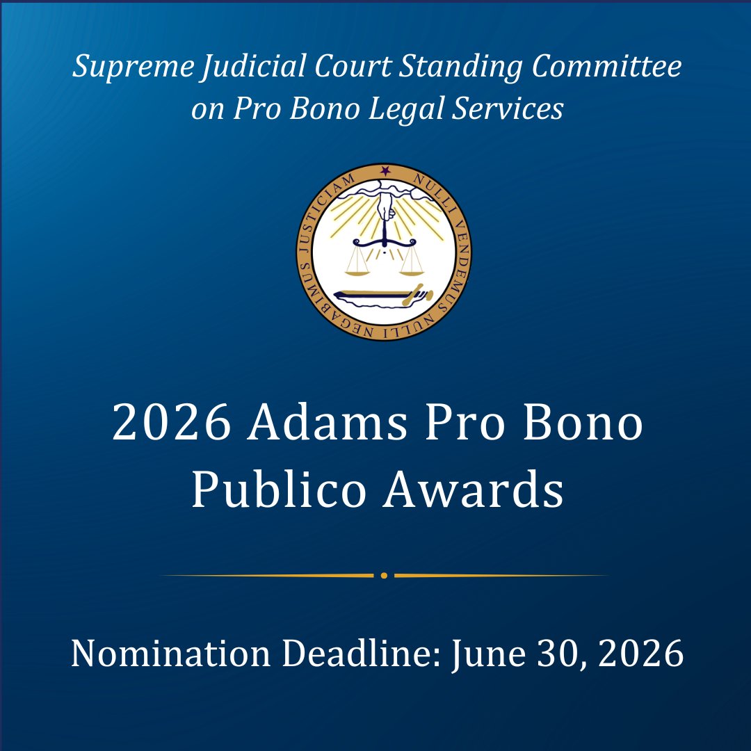 MACourts's tweet photo. The Supreme Judicial Court Standing Committee on Pro Bono Legal Services is seeking nominations for the 2026 Adams Pro Bono Publico Awards. The deadline for nominations is June 30, 2026.

Learn more:  https://t.co/63eYJhLcZZ https://t.co/ztIYWHtYZp