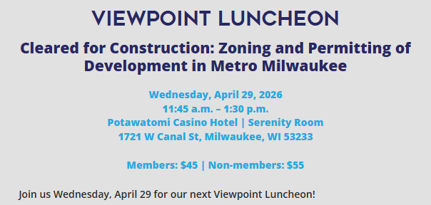 WisPolicyForum's tweet photo. JOIN US for our next Viewpoint Luncheon event on April 29 @potawatomi_mke!

It will focus on our recent research on development approval and permitting in the @cityofmilwaukee, @WauwatosaWI, @CityofWaukesha, @CityofOakCreek, @westalliswigov &amp; the city of Brookfield. https://t.co/tl9fuTecwn