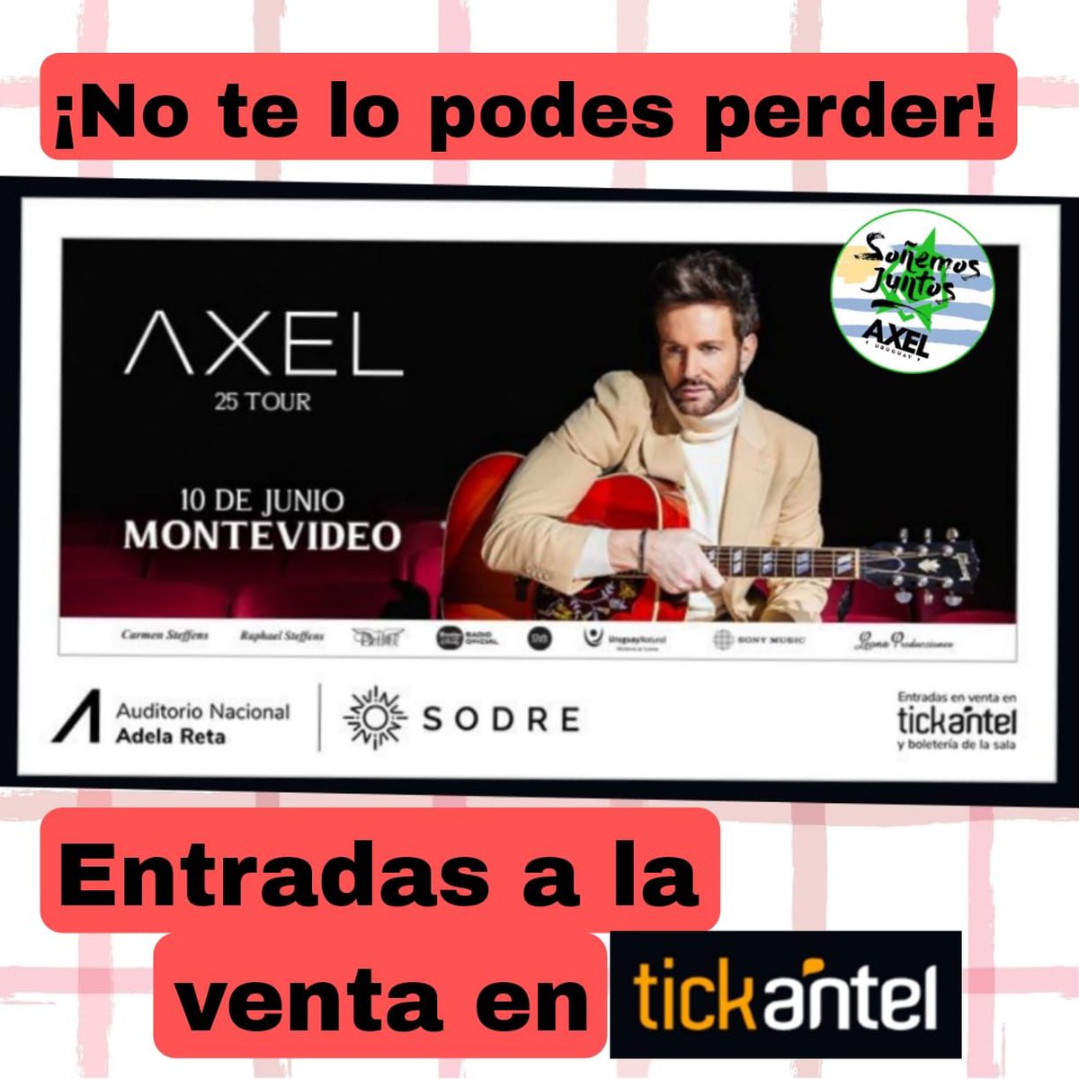 • @axeloficial Vuelve a Uruguay con su #25tour 

📍Auditorio Nacional del Sodre
📅10 de Junio 2026
🎟️ A la venta en Tickantel.com.uy

#axel #axeloficial @leonaproduccionesuy

#concierto #show uruguay
