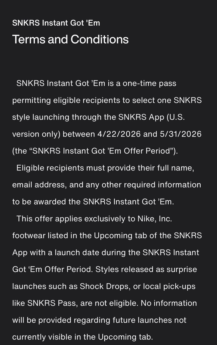 INSTANT GOT 'EM: Nike is sending more golden tickets to select users for styles launching 4/22-5/31 🤯😱👀

"This offer applies exclusively to Nike footwear listed in the Upcoming tab of the SNKRS App with a launch date during the SNKRS Instant Got 'Em Offer Period. Styles