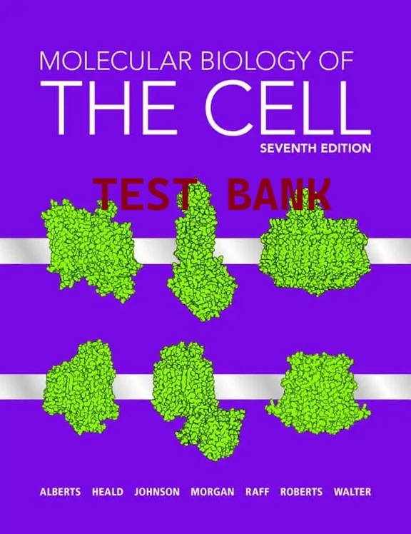 Get the Molecular Biology of the Cell (7th Edition) TestBank in