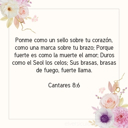 elversiculo's tweet image. Ponme como un sello sobre tu corazón, como una marca sobre tu brazo; Porque fuerte es como la muerte el amor; Duros como el Seol los celos; Sus brasas, brasas de fuego, fuerte llama.  Cantares 8:6   #versiculodeldia #versiculobiblico #biblia