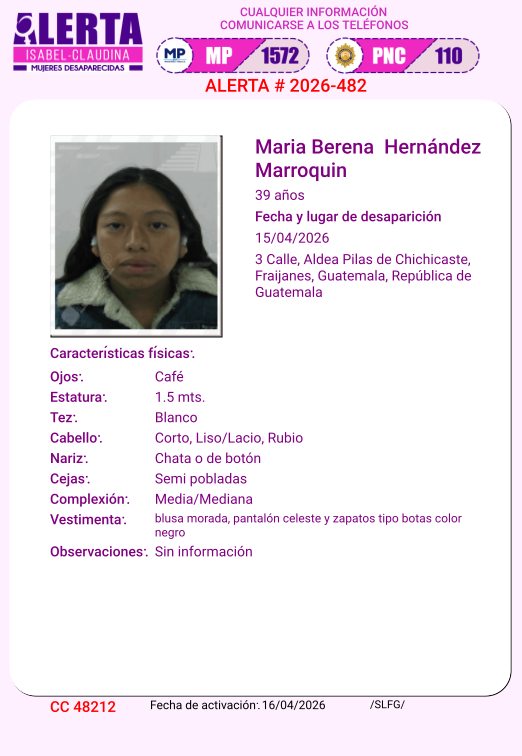 #AlertaIsabelClaudina
🚨 Ayúdenos a encontrar
Maria Berena Hernández Marroquin
Desapareció el 15de abril del año 2026
 Cualquier información comunicarse al teléfono 📞 1572
Gracias por difundir esta información❗