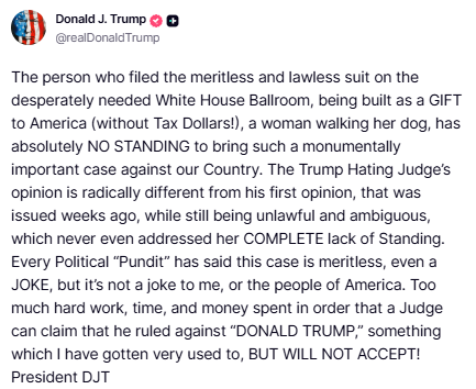 RTB_io's tweet image. NOW: Donald Trump calls lawsuit against White House ballroom project “meritless,” arguing the plaintiff has no legal standing and blasting the judge’s ruling.

#Trump #Ballroom #Lawsuit
