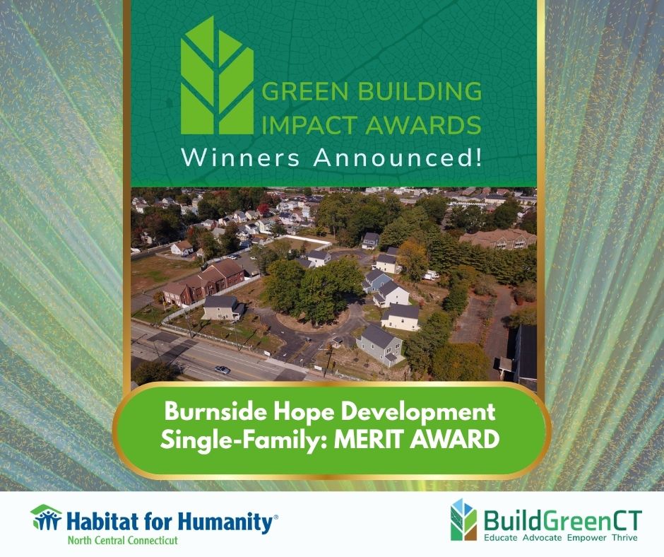 Habitat_NCC's tweet image. Exciting news! Burnside Hope Development won the Merit Award (Single-Family) at the @BuildGreenCT Green Building IMPACT Awards! 🌱 We’re proud to build Zero Energy Ready homes that keep energy bills low and communities strong. #GreenBuilding #HabitatNCC