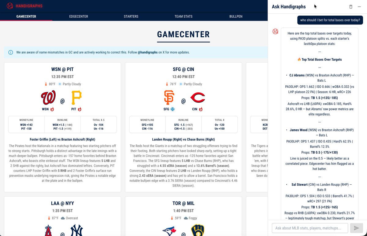 Handigraphs's tweet photo. Ask Handigraphs w/Odds Support (via @OddsLogic)
 
If you ask about a batter or pitcher prop, it will consider the line and price in the agent response. We'll be rolling this out for games (totals/moneylines/run lines) as part of our continued work to make this agent best in class. Ask HG will also reference EdgeCenter insights and you should see responses coming in a few seconds faster.