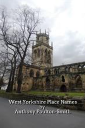 PoultonSmith's tweet image. West Yorkshire Place Names available on demand now - order at bit.ly/47PqB9e #town #city #English #names #dictionary #Leeds #Wakefield #Huddersfield #Halfax #Batley #Dewsbury #Bradford #Keighley #Castleford #amwriting  #WritingCommunity #Publishing
