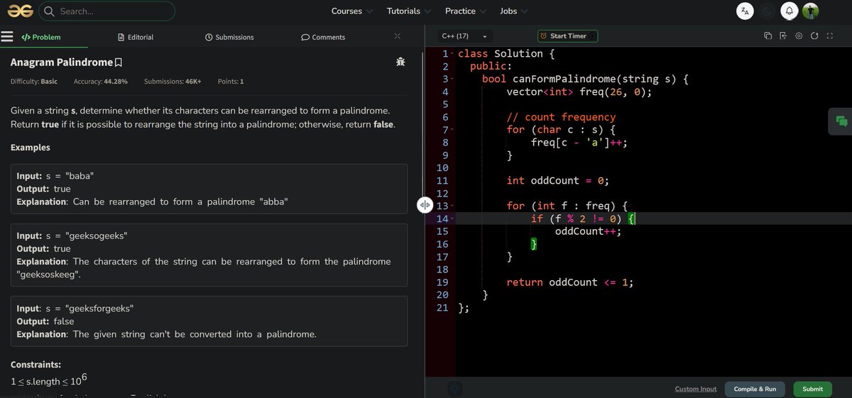 RamanujT080's tweet photo. Day 15 — POTD

Palindrome rearrangement today.

Didn’t need to actually build it, just checked counts.
If more than one character has odd frequency → not possible.
Nice little logic check.

@GeeksforGeeks #POTD #DSA #100DaysOfCode https://t.co/MeeZ1FMpVC