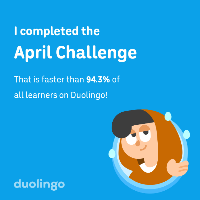 memojo1979's tweet photo. I completed the April challenge faster than 94.3% of all learners on Duolingo! https://t.co/ZsJSj62WWI