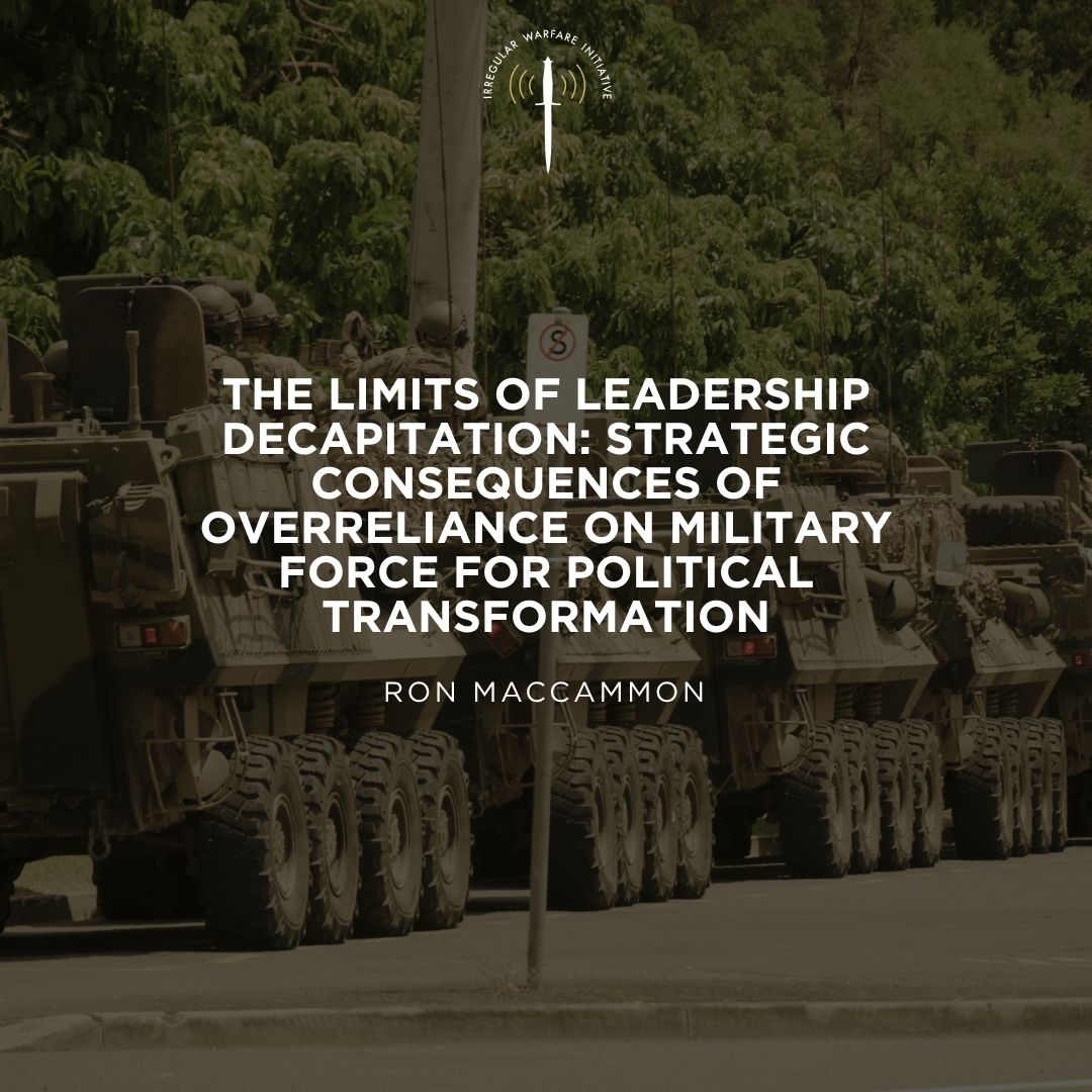 IrregWarfare's tweet photo. New in IWI: “The Limits of Leadership Decapitation: Strategic Consequences of Overreliance on Military Force for Political Transformation” by Ron MacCammon.

For more than two decades, U.S. national security policy has often relied on leadership decapitation as a pathway to political change. This piece challenges that assumption, arguing that removing individual leaders rarely dismantles the underlying networks of power that sustain regimes.

Drawing on cases from Iraq and Afghanistan to Venezuela, Iran, and Cuba, the article highlights a consistent pattern: tactical success does not necessarily translate into strategic transformation. Instead, regimes frequently adapt, reconstitute authority, and preserve coercive structures.

Read more: https://t.co/jO5ZQcE53o

----------

Nuevo en Irregular Warfare Initiative: Los límites de la decapitación de líderes: consecuencias estratégicas del exceso de confianza en la fuerza militar para la transformación política

Durante décadas, la política de EE.UU. ha asumido que remover líderes puede generar transformación política. Este artículo explica por qué esa lógica suele fallar.

Desde Irak y Afganistán hasta Venezuela, Irán y Cuba, el patrón es claro: eliminar a un líder no desmantela las redes que sostienen el poder. Los regímenes se adaptan, se reorganizan y persisten.

El éxito táctico no es igual al cambio estratégico.

Lee la versión en español aquí: https://t.co/x35oJeURqk

#IrregularWarfare #NationalSecurity #Strategy #Geoeconomics #SecurityStudies
